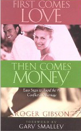 First Comes Love Then Comes Money: Easy Steps to Avoid the #1 Conflict in Marriage