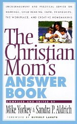 The Christian Mom's Answer Book