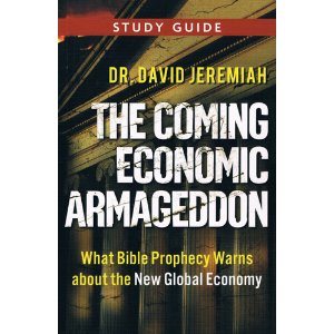 The Coming Economic Armageddon: What Bible Prophecy Warns about the New Global Economy