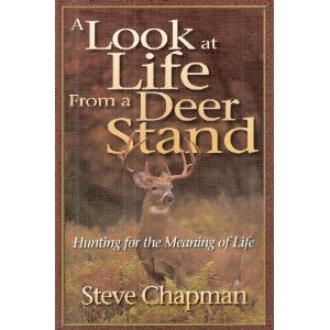 A Look at Life from a Deer Stand: Hunting for the Meaning of Life