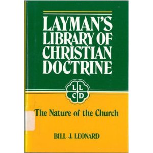 Layman's Library of Christian Doctrine: The Nature the Church