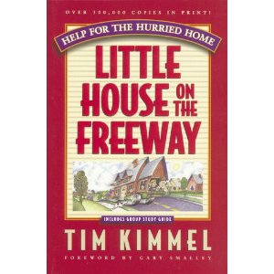 Little House on the Freeway: Help for the Hurried Home (Includes Group Study Guide)