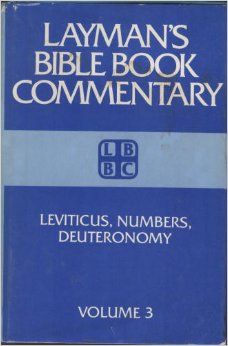 Leviticus, Numbers, And Deuteronomy (Layman's Bible Book Commentary)
