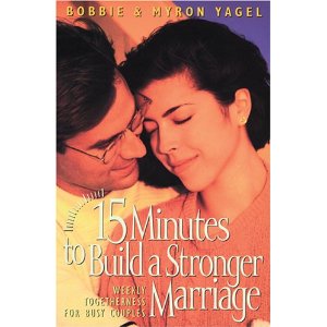 15 Minutes to Build a Stronger Marriage: Weekly Togetherness for Busy Couples