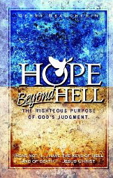 Hope Beyond Hell: The Righteous Purpose of God's Judgment