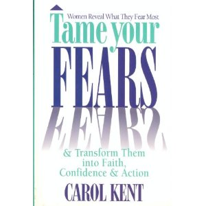 Tame Your Fears: & Transform Them Into Faith, Confidence & Action