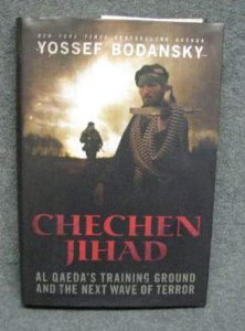Chechen Jihad: Al Qaeda's Training Ground and the Next Wave of Terror