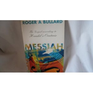 Messiah: The Gospel According to Handel's Oratorio