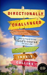 Directionally Challenged: How to Find and Follow God's Course for Your Life