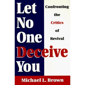 Let No One Deceive You: Confronting the Critics of Revival