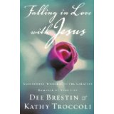 Falling in Love with Jesus: Abandoning Yourself to the Greatest Romance of Your Life