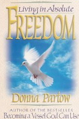 Living in Absolute Freedom: A Life Changing Ten Week Jounrney