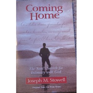 Coming Home: a Soul's Search for Intimacy with God