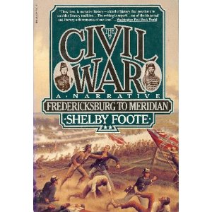 The Civil War: A Narrative, Fredericksburg to Meridian