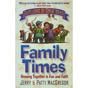 Family Times: Growing Together in Fun and Faith