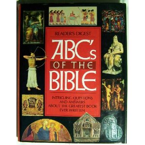 ABC's of the Bible: Intriguing Questions and Answers About the Greatest Book Ever Written