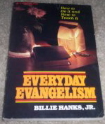 Everday Evangelism: How to Do it and How to Teach it