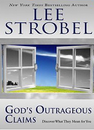 God's Outrageous Claims: Discover What They Mean for You