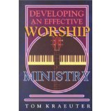 Developing an Effective Worship Ministry