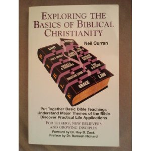 Exploring the Basics of Biblical Christianity