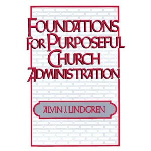Foundations for Purposeful Church Administration