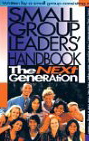 Small Group Leaders' Handbook: The Next Generation