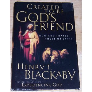 Created to be God's Friend: How God Shapes Those he Loves