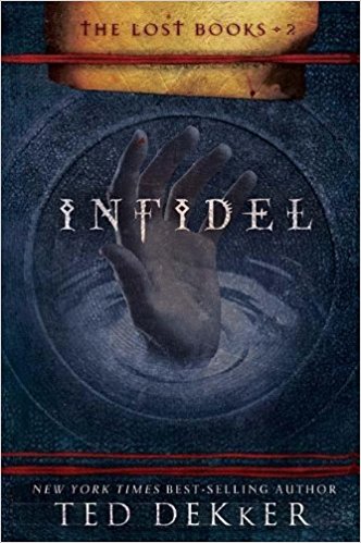 Infidel: The Lost Books #2 (The Books of History Chronicles)