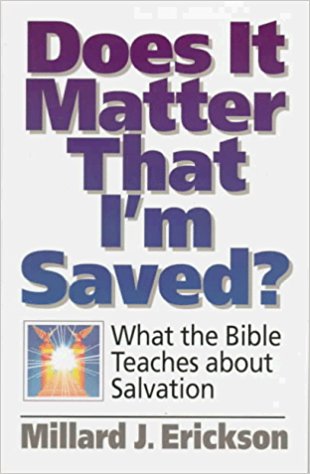 Does it Matter That I'm Saved: What the Bible Teaches About Salvation