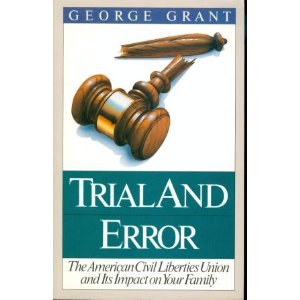 Trial and Error: The American Civil Liberties Union and Its Impact on Your Family