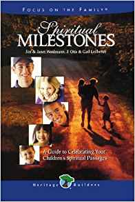 Spiritual Milestones: A Guide to Celebrating Your Children's Spiritual Passages