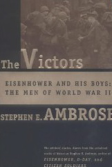 The Victors: Eisenhower and His Boys: The Men of World War II