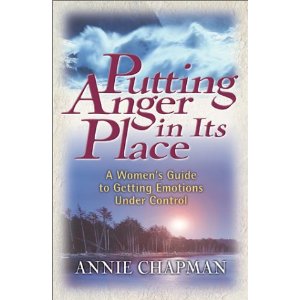 Putting Anger in Its Place: A Women's Guide to Getting Emotions Under Control