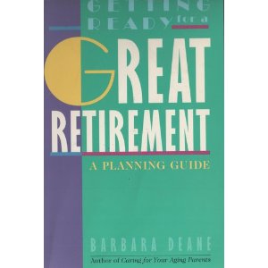 Getting Ready for a Great Retirement: A Planning Guide