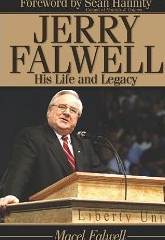 Jerry Falwell: His Life and Legacy
