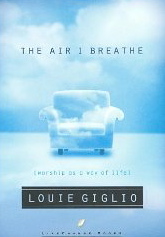 The Air I Breathe: Worship As a Way of Life