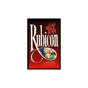 Rubicon: An end times novel of international intrigue, sabotage, and deceit