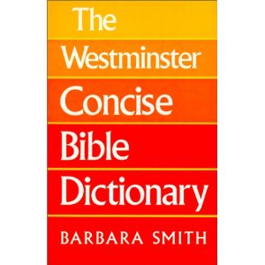 The Westminster Concise Bible Dictionary