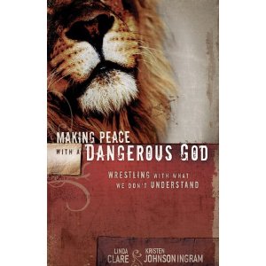 Making Peace with a Dangerous God: Wrestling with what We don't Understand