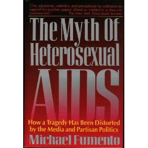 The Myth of Heterosexual AIDS: How a Tragedy Has Been Distorted by the Media and Partisan Politics