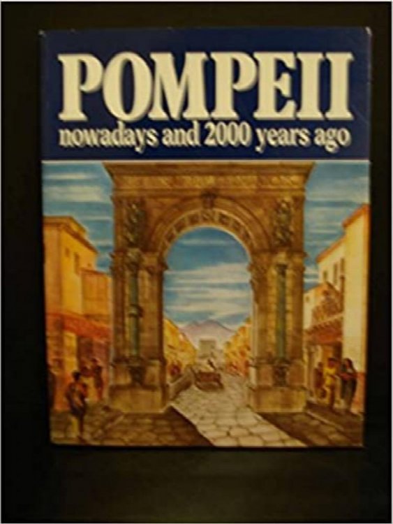 Pompeii: Nowadays and 2,000 Years Ago