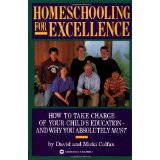 Homeschooling For Excellence: How To Take Charge of Your Child's Education - and Why You Absolutely Must