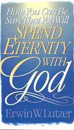 How You Can Be Sure That You Will Spend Eternity With God