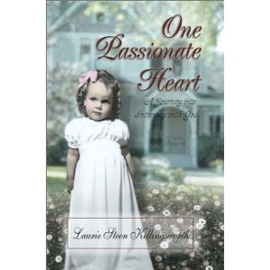 One Passionate Heart: A Journey into Intimacy with God