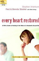 Every Heart Restored: A Wife's Guide to Healing in the Wake of a Husband's Sexual Sin (The Every Man Series)