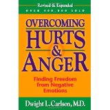 Overcoming Hurts and Anger: Finding Freedom from Negative Emotions