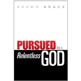 Pursued by a Relentless God
