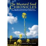 The Mustard Seed Chronicles: How God Equipped Women of Faith in Home Group Meetings Through the Power of the Holy Spirit