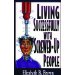 Living Successfully with Screwed-Up People