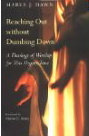 Reaching Out Without Dumbing Down: A Theology of Worship for This Urgent Time